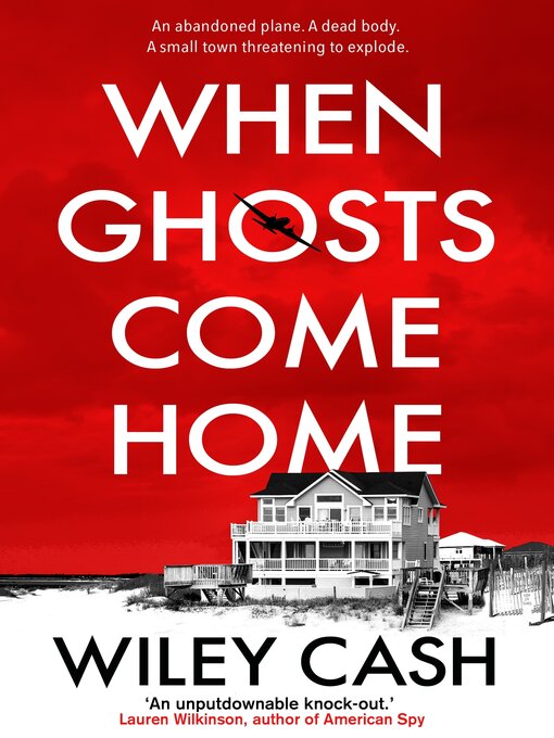 Title details for When Ghosts Come Home by Wiley Cash - Available